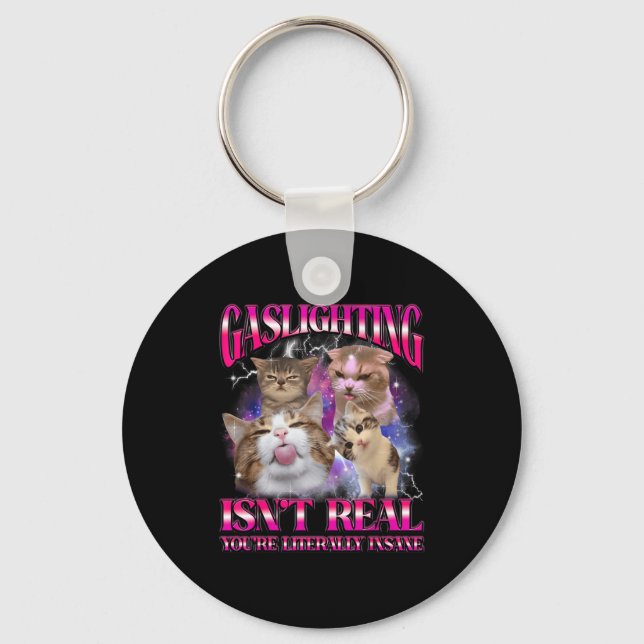 Gaslighting är inte rolig rolig kattmeme bootleg g nyckelring (Framsida)