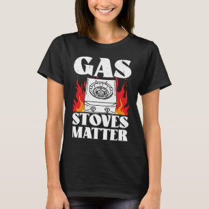 Gasstockar har politisk betydelse t shirt