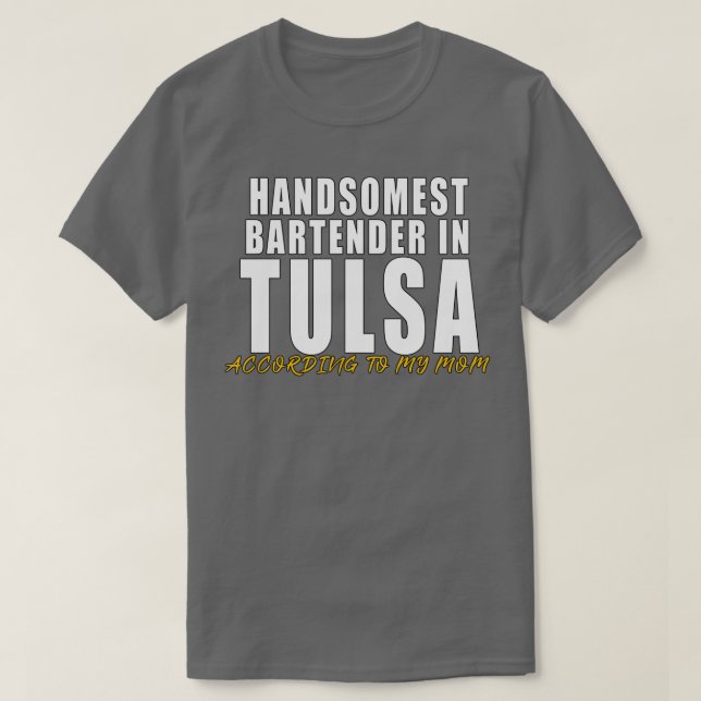 Gästa Bartender i Tulsa Enligt min mamma T Shirt (Design framsida)