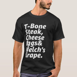 Gästkontroll T-Bone Steak Cheese Eggs Welch's Grap T Shirt