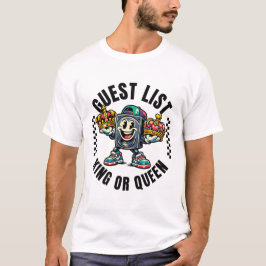 Gästlistekung eller -drottning t shirt