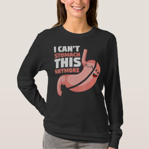 Gastric Bypass Surgery Jag kan inte stomach den hä T Shirt