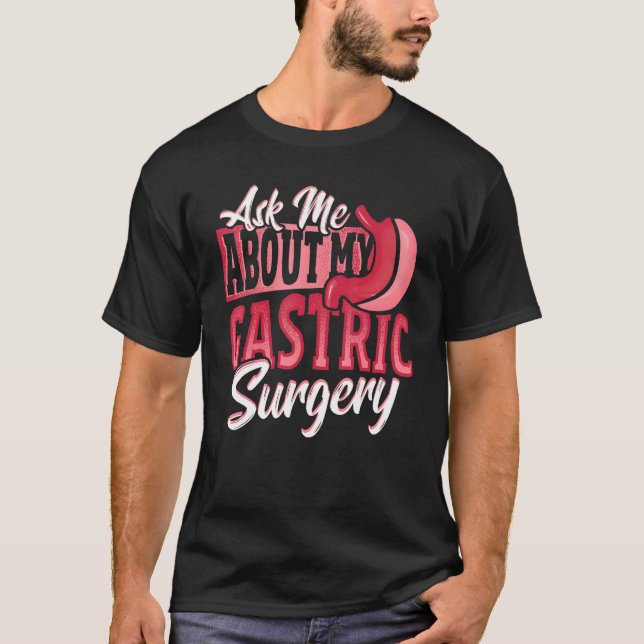 Gastric Surgery for Weight Loss Surgery T Shirt (Framsida)
