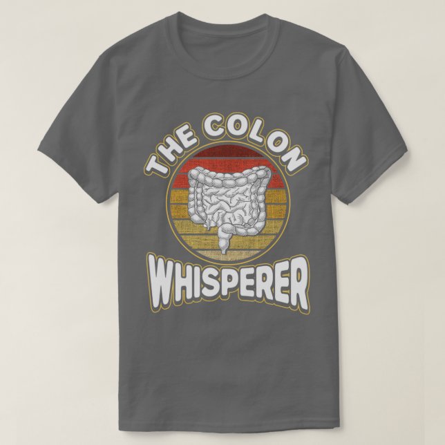 Gastroenterologist The Colon Whisperer Proctologis T Shirt (Design framsida)