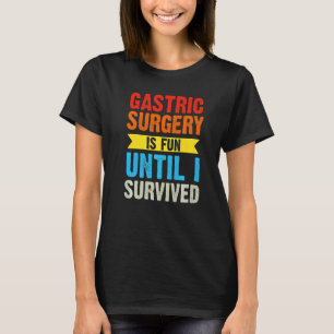 Gastrointestinal kirurgi är Roligt tills jag Överl T Shirt