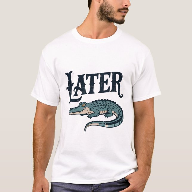 Gator Gator Senare Alligator Gator T Shirt (Framsida)