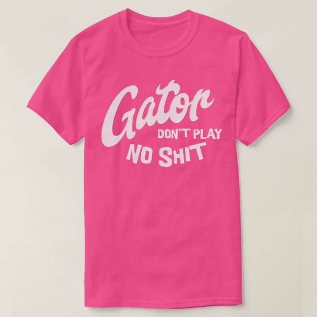 Gator spelar inte nr 1 t shirt (Design framsida)
