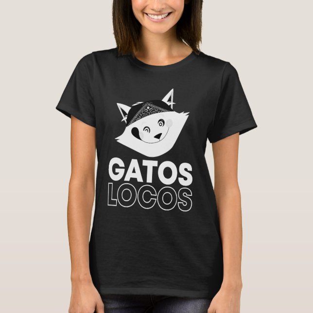 Gatos Locos T Funny Kitty Cat Latina T Shirt (Framsida)