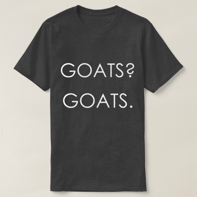 GATS? GATS. | av totaltGoatally™ T Shirt (Design framsida)