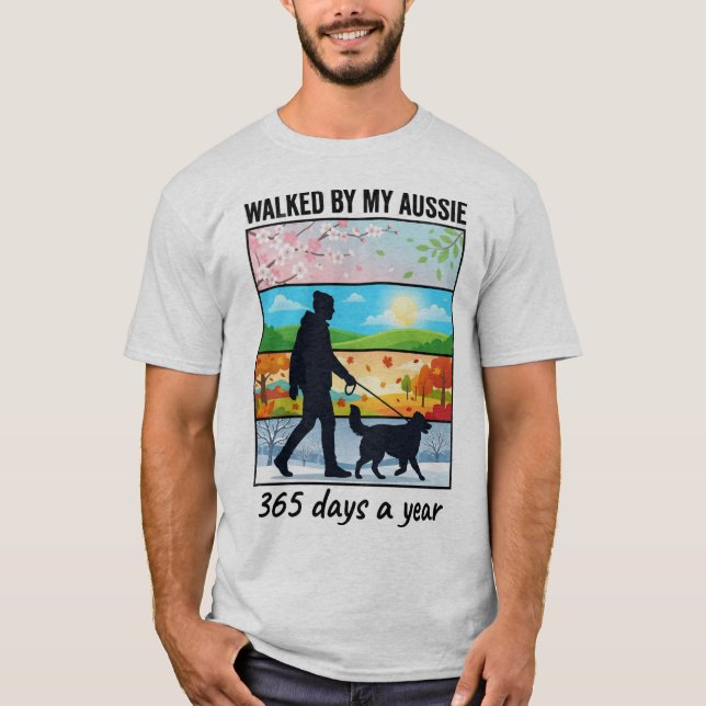 Gått Med Min Aussie | 365 Dagar Om Året Hundpappa T Shirt (Framsida)
