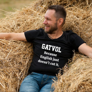 Gatvol Tee – När engelska bara inte räcker till