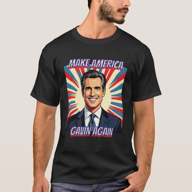 Gavin Newsom för president 2028 | Gör Amerika T Shirt (Framsida)