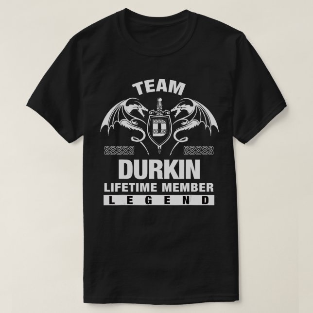 Gåvor för medlemmar i teamets DURKIN-livstid  T Shirt (Design framsida)
