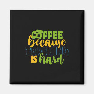 Gåvor lärare Kaffe eftersom undervisning är svår Magnet