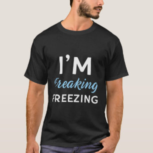 Gåvor till Kallets kontor: jag fryser T Shirt