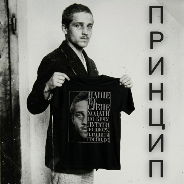 Gavrilo Princip Citat T Shirt (Skapare uppladdad)
