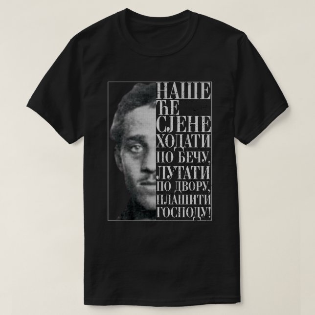 Gavrilo Princip Citat T Shirt (Design framsida)