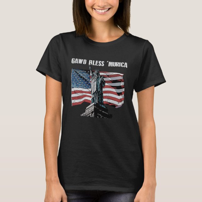 Gawd Bless Murica 4th of July Memes Fourth of July T Shirt (Framsida)