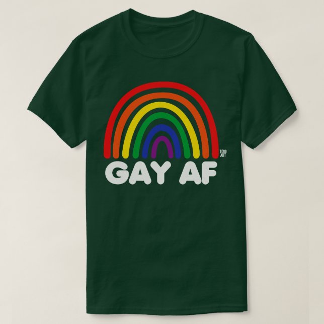 GAY AF 1 T SHIRT (Design framsida)