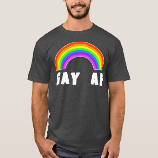GAY AF T SHIRT