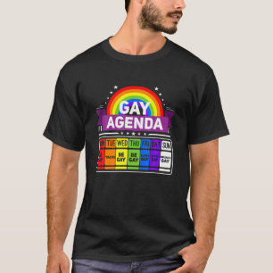 Gay Agenda Weekly Schedule Pride LGBT Funny T Shirt