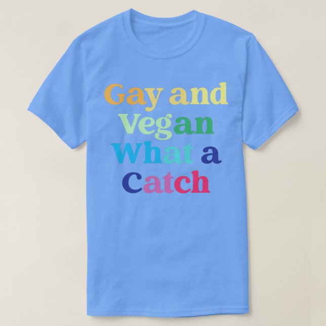 Gay and Vegan..................................... T Shirt (Design framsida)