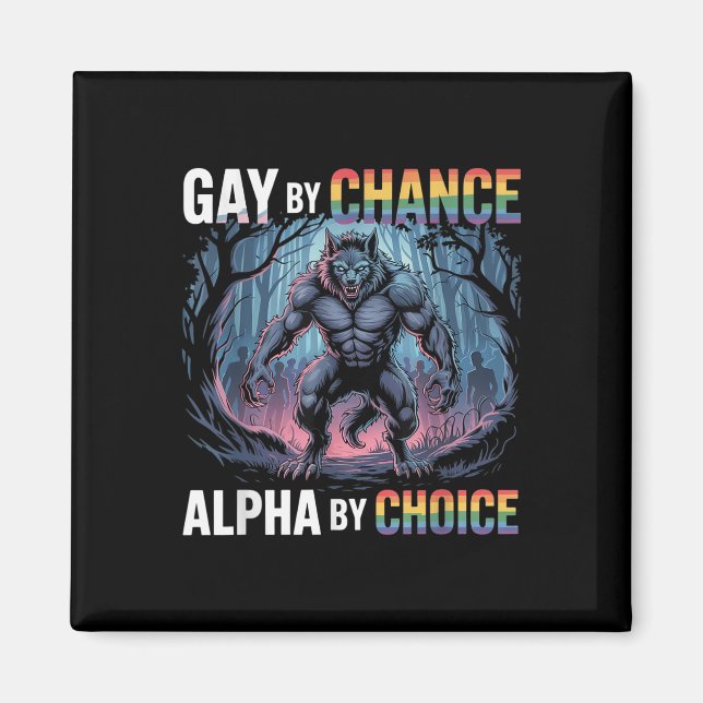 Gay by Chance alfa by Choice Funny Alpha Varg Mem Magnet (Framsidan)