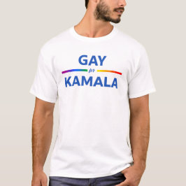 Gay for Kamala Harris T Shirt