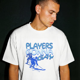 Gay Hockey Show Players Gonna Gay Play Funny  T Shirt