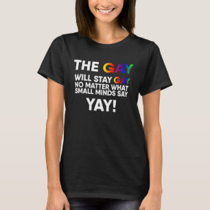 Gay kommer att behålla Gay Yay HBT-Pridets regnbåg T Shirt