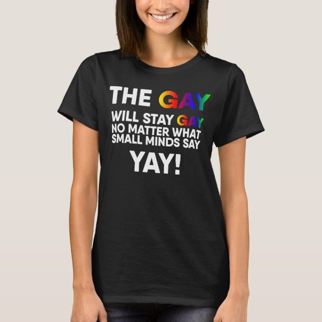 Gay kommer att behålla Gay Yay HBT-Pridets regnbåg T Shirt (Framsida)