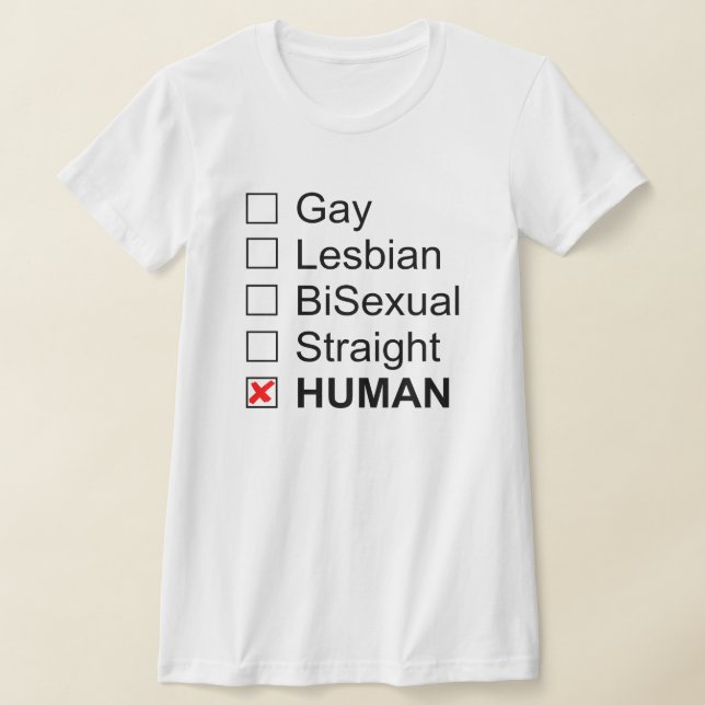 Gay Lesbisk BiSexual Rak Human No Labels T T-shirt (Laydown)