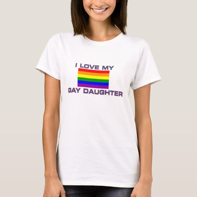 Gay/Lesbisk I kärlek My Gay Dotter -Shirt T Shirt (Framsida)