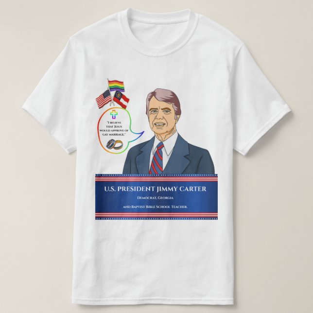 Gay Marriage - President Carter's Approval Quote T Shirt (Design framsida)