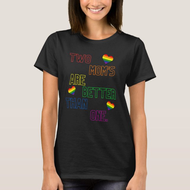 Gay Mom Pride I Love My Two Mothers For Daughters  T Shirt (Framsida)