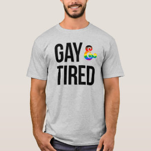 Gay och Tired T Shirt