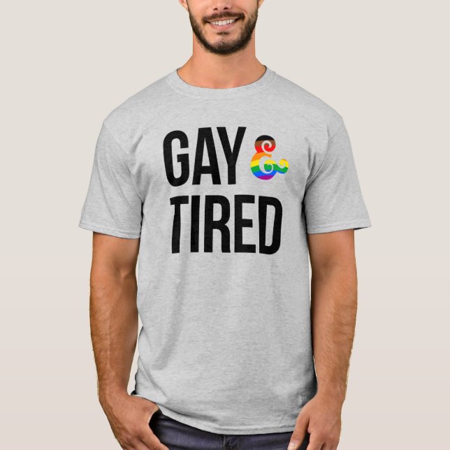 Gay och Tired T Shirt (Framsida)