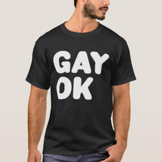GAY OK Big Text Logotyp LGBT Design White on Black Tee Shirt