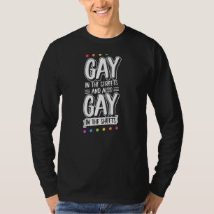 Gay på gatorna och även Gay i Lakan-träden T Shirt