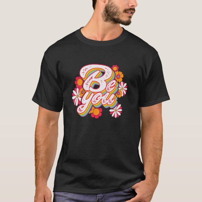 Gay Pride Be You LGBTQ Pride Month Equality T Shirt (Framsida)