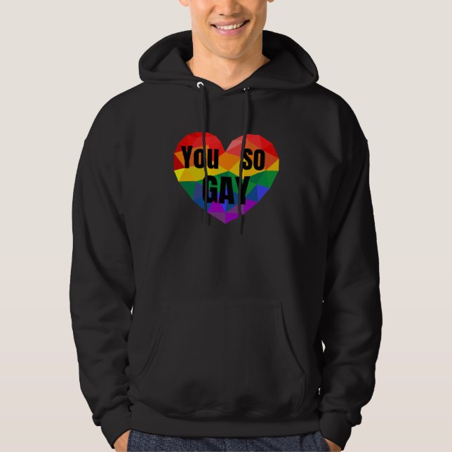 Gay Pride Equal Rights So Gay Rainbow Hoodie (Framsida)
