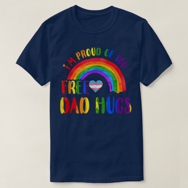 Gay pride IM stolt över dig fria Pappa Hugs Rainbo T Shirt (Design framsida)
