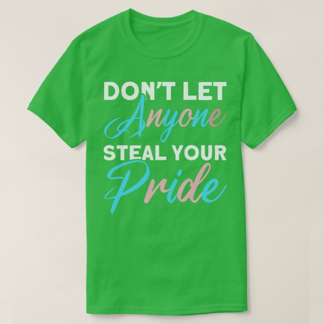 Gay pride låter inte någon stoppa ditt Pride LGBT  T Shirt (Design framsida)