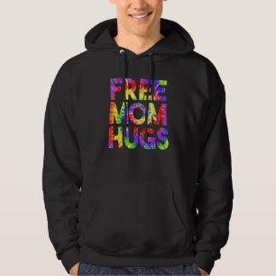 Gay pride Lesbisk Regnbåge Proud Mamma LGBTQ Free  Hoodie