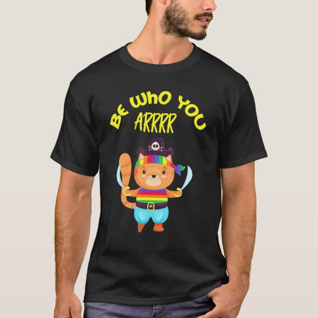 Gay pride Lgbtq Cat ska vara den som du ger Pirat  T Shirt (Framsida)