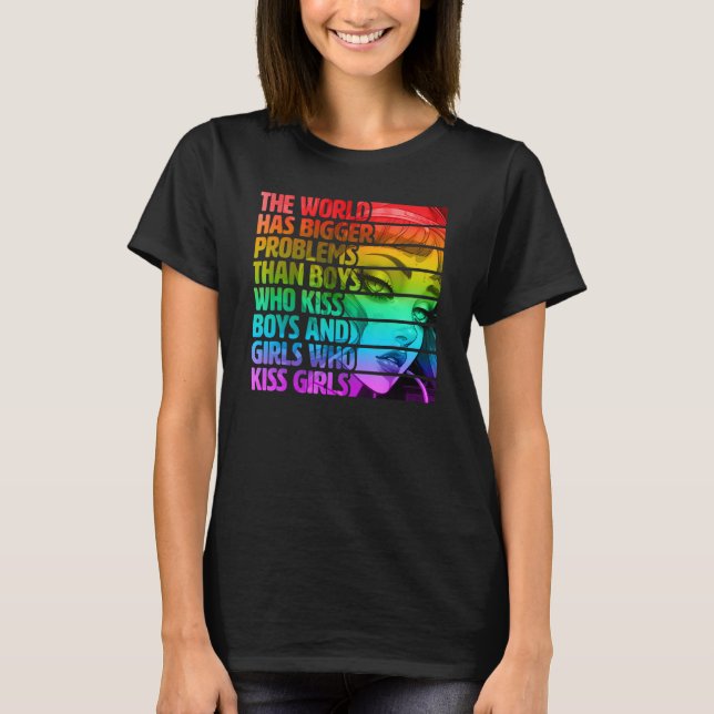Gay Pride LGBTQ  The World Has Bigger Problems Rai T Shirt (Framsida)