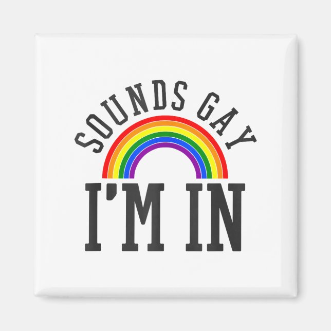 Gay Pride Month Sounds Gay Rainbow Funny Quote Gif Magnet (Framsidan)