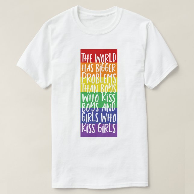 Gay pride Rainbow World har större problem T Shirt (Design framsida)