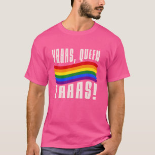 Gay pride sashay to Glam Kärlek yaas drottning T Shirt