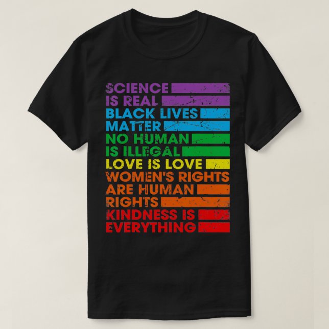 Gay Pride Science Is Real Black Lives Matter Love  T Shirt (Design framsida)